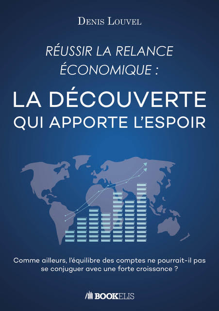 "Réussir la relance économique : la découverte qui apporte l'espoir", par Denis Louvel, IPF