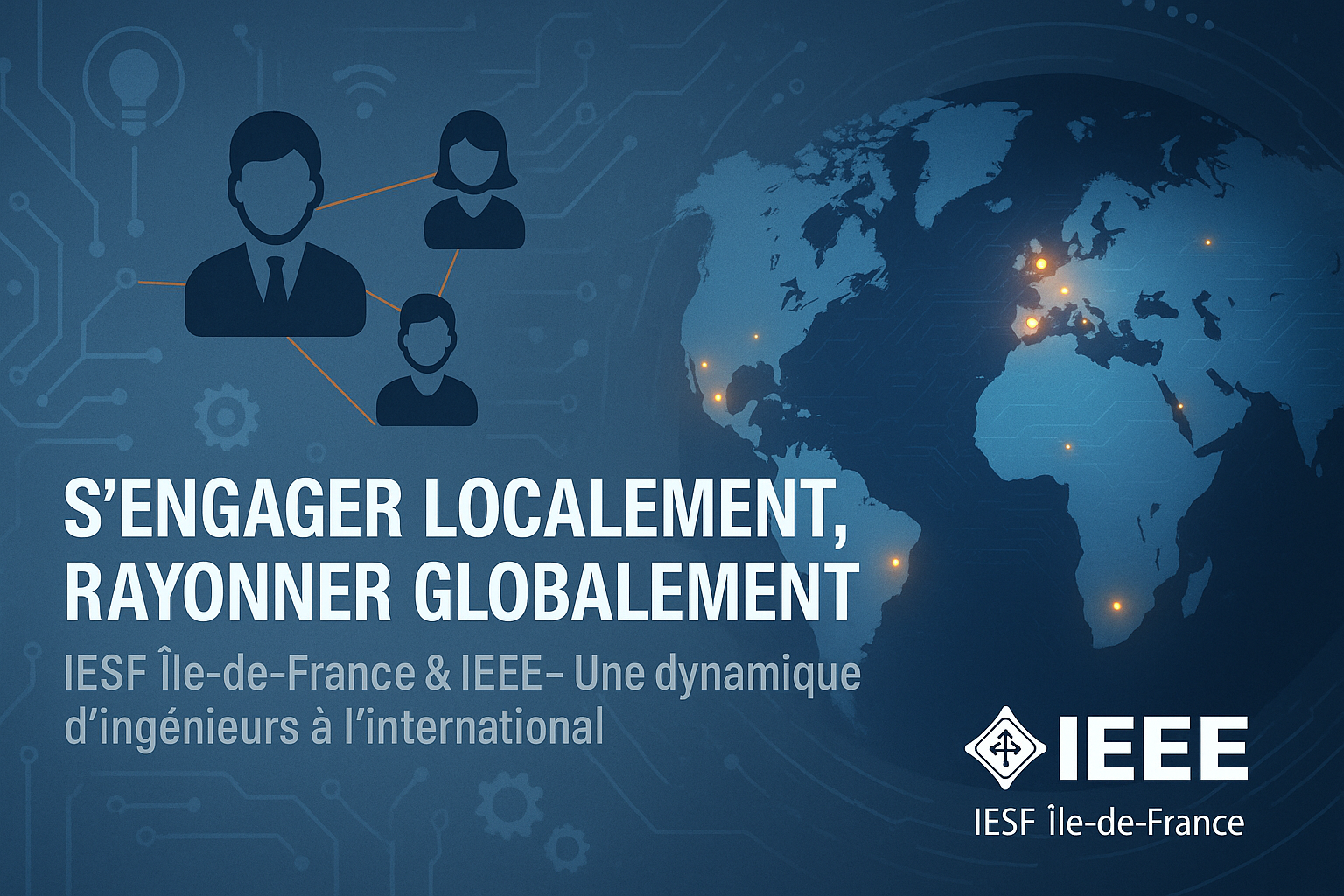 Sengager localement, rayonner globalement : ce que lIEEE apporte aux ingnieurs franciliens